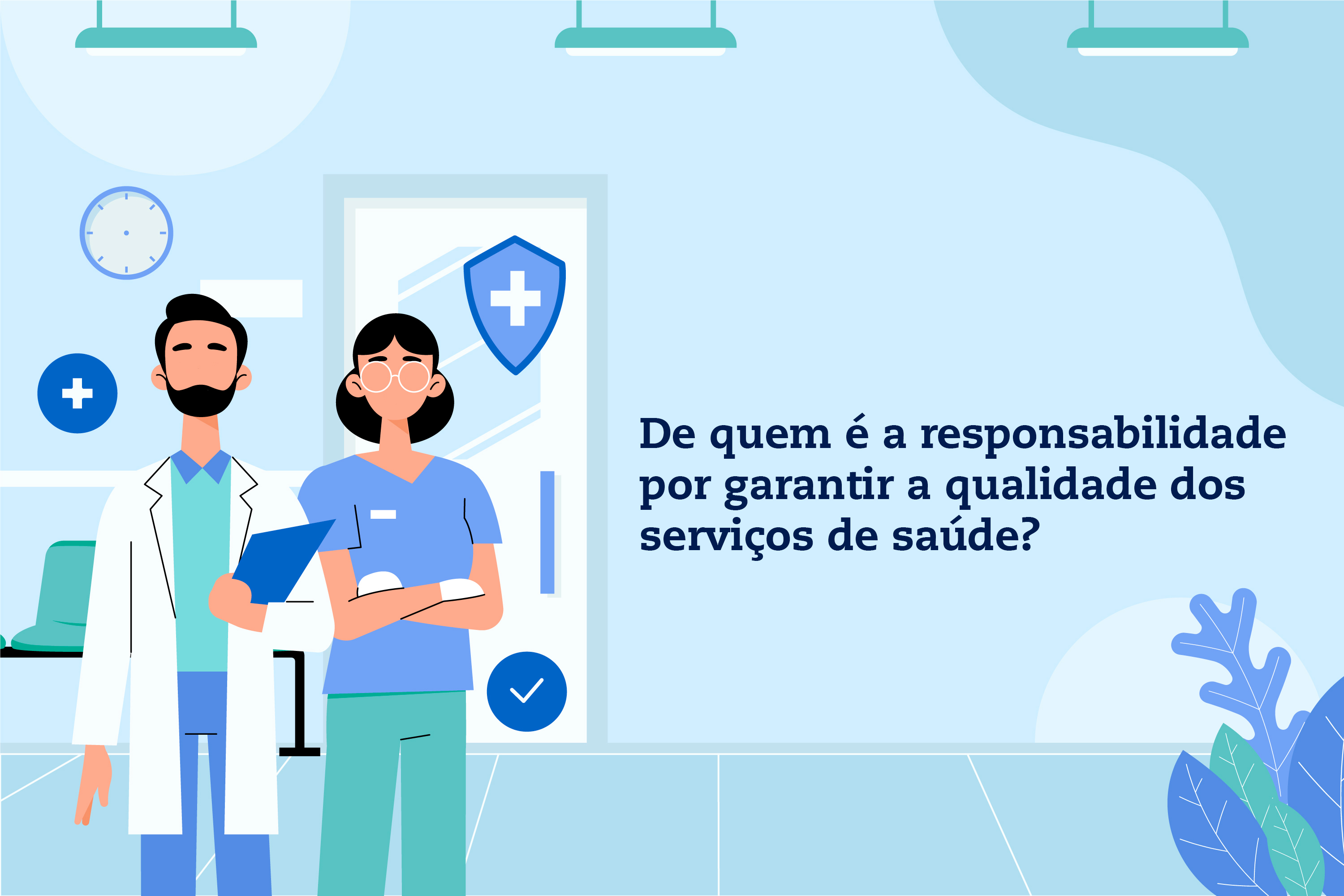 De Quem é A Responsabilidade Por Garantir A Qualidade Dos Serviços De Saúde 5340