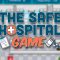 The Safe Hospital Game